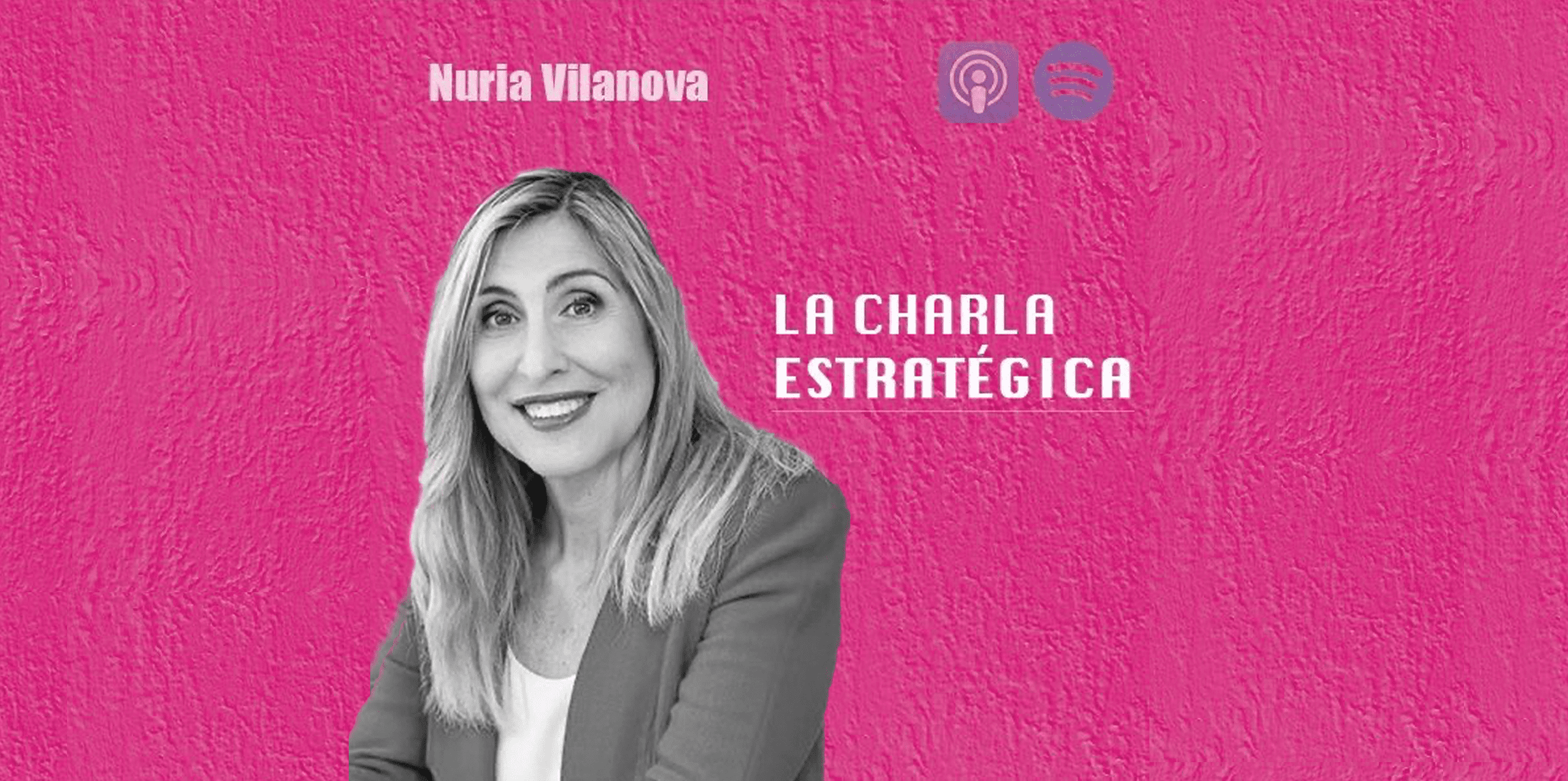 La Charla estratégica de Rodrigo Andrade D. – Una charla con Núria Vilanova