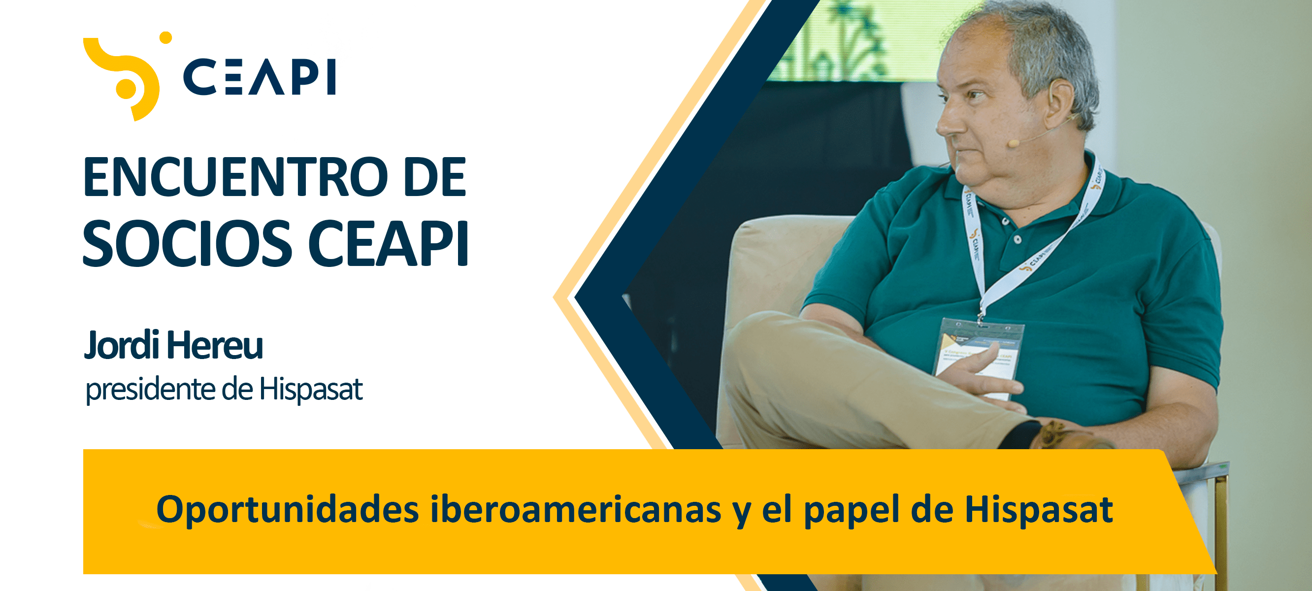 Jordi Hereu y los socios de CEAPI se reúnen en Barcelona para charlar sobre las oportunidades iberoamericanas y el papel de Hispasat